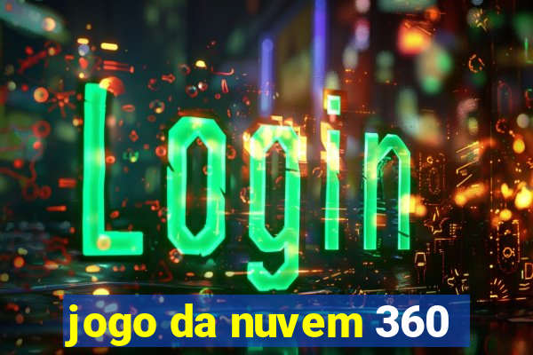 jogo da nuvem 360